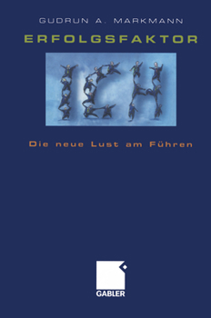 Paperback Erfolgsfaktor Ich: Die Neue Lust Am Führen [German] Book