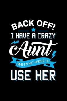 I Have Crazy Aunt Notebook: Blank Lined Notebook Journal for Work, School, Office 6x9 110 page