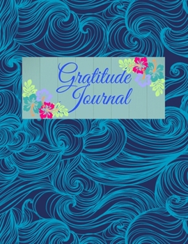 Gratitude Journal: Beautiful Book with Gratitude Prompts, Coloring Pages, Motivational Quotes and Positive Affirmations for Cultivating an Attitude of Gratitude