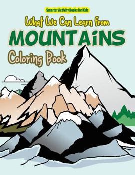 Paperback What We Can Learn from Mountains Coloring Book