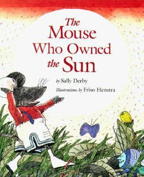 Hardcover The Mouse Who Owned the Sun Book