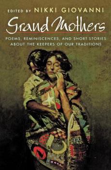 Paperback Grand Mothers: Poems, Reminiscences, and Short Stories about the Keepers of Our Traditions Book