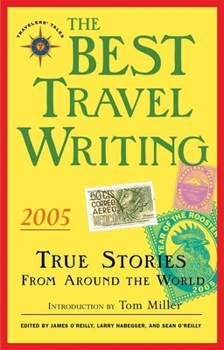 Paperback The Best Travel Writing 2005: True Stories from Around the World Book