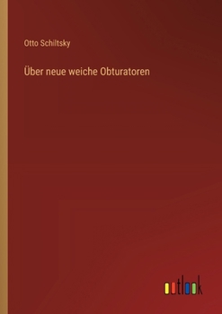 Paperback Über neue weiche Obturatoren [German] Book