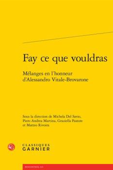 Paperback Fay CE Que Vouldras: Melanges En l'Honneur d'Alessandro Vitale-Brovarone [French] Book