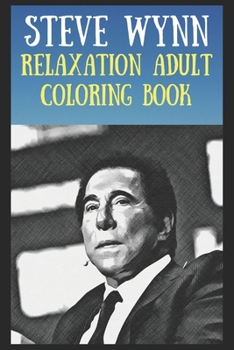 Paperback Relaxation Adult Coloring Book: Steve Wynn Book