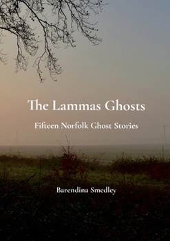 Paperback The Lammas Ghosts: Fifteen Norfolk Ghost Stories Book