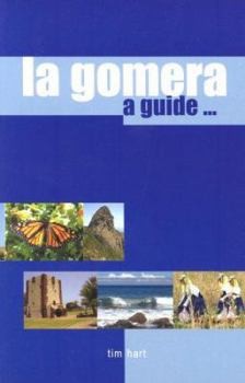 Paperback LA Gomera : A Guide to the Unspoiled Canary Island Book