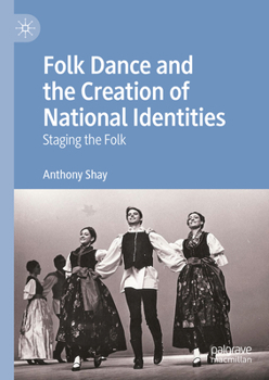 Hardcover Folk Dance and the Creation of National Identities: Staging the Folk Book