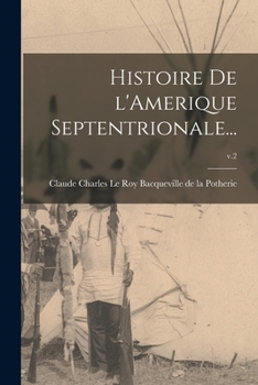Paperback Histoire De L'Amerique Septentrionale...; v.2 Book