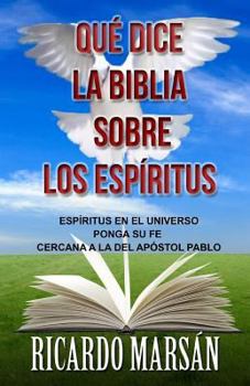 Paperback Qué dice la Biblia sobre los Espíritus: Espíritus en el Universo [Spanish] Book