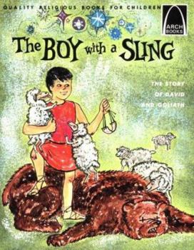 Paperback The Boy with the Sling; 1 Samuel 16:1-18:5: 1 Samuel 16:1-18:5 Book