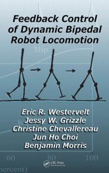 Hardcover Feedback Control of Dynamic Bipedal Robot Locomotion Book