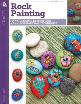 Paperback Rock Painting-- 30 Creative Designs and Inspirational Techniques Book