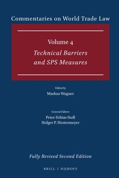 Hardcover Commentaries on World Trade Law: Volume 4: Technical Barriers and Sps Measures Book