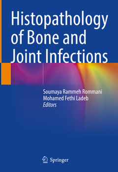 Hardcover Histopathology of Bone and Joint Infections Book