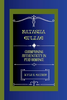 Paperback Natasha Culzac: Championing authenticity in performance Book