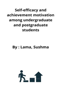 Paperback Self-efficacy and achievement motivation among undergraduate and postgraduate students Book