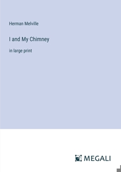 Paperback I and My Chimney: in large print Book