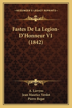 Paperback Fastes De La Legion-D'Honneur V1 (1842) [French] Book