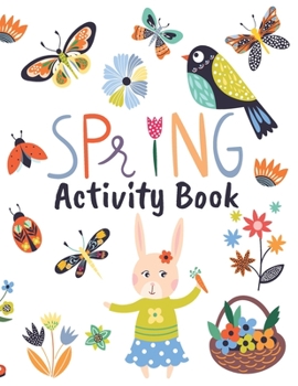 Paperback Spring Activity Book: Super Sweet Spring Scenes Coloring Book Featuring Spring Time Activities, Flowers, Animals, and Country Farm Design - Book