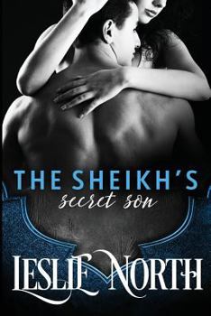 The Sheikh's Secret Son - Book #3 of the Sharjah Sheikhs