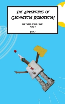 Paperback Giganticus Roboticus: The Genie in The lamp: The Genie and The lamp: The Origin Story Book