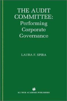 Hardcover The Audit Committee: Performing Corporate Governance Book