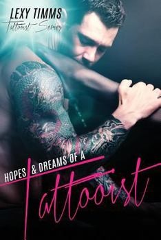 Paperback Hopes & Dreams of a Tattooist: Bad Boy Military Romance Book