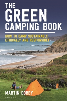 Paperback The Green Camping Book: How to Camp Sustainably, Ethically and Responsibly Book