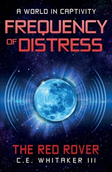 Frequency of Distress - Book #5 of the Rover Series Universe