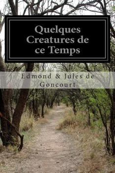 Paperback Quelques Creatures de ce Temps [French] Book
