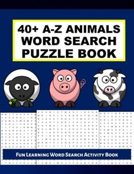 Paperback Activity Book Word Search: 40+ Puzzles To Solve, A-Z Animals [Large Print] Book