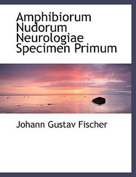 Paperback Amphibiorum Nudorum Neurologiae Specimen Primum [Latin] [Large Print] Book