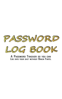 Paperback My Password Log Book: Internet Password Logbook - The Personal Internet Address & Password Journal A Password Tracker So You Can Log Into Yo Book