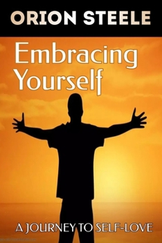 Paperback Embracing Yourself: A Journey to Self-Love Book