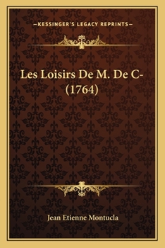 Paperback Les Loisirs De M. De C- (1764) [French] Book