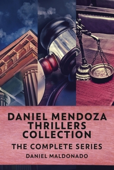 Paperback Daniel Mendoza Thrillers Collection: The Complete Series Book