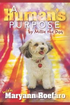 Paperback A Human's Purpose by Millie the Dog Book