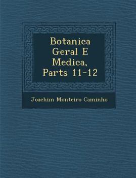 Paperback Botanica Geral E Medica, Parts 11-12 [Portuguese] Book