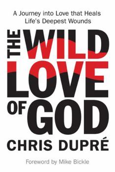 Paperback The Wild Love of God Book