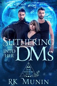 Slithering into Her DMs: MFM, PNR, Shifter Romance (Ours Evermore)