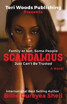 Paperback Scandalous: Family Or Not, Some People Can't Be Trusted Book