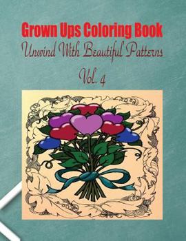 Paperback Grown Ups Coloring Book Unwind With Beautiful Patterns Vol. 4 Mandalas Book