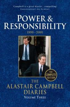 Diaries Volume Three: Power and Responsibility - Book #3 of the Alastair Campbell Diaries