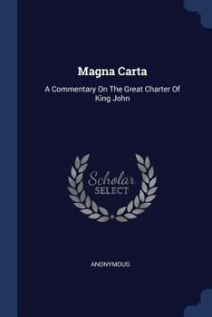 Paperback Magna Carta: A Commentary On The Great Charter Of King John Book