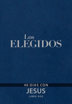 Imitation Leather The Chosen - Libro DOS: 40 Días Con Jesús [Spanish] Book