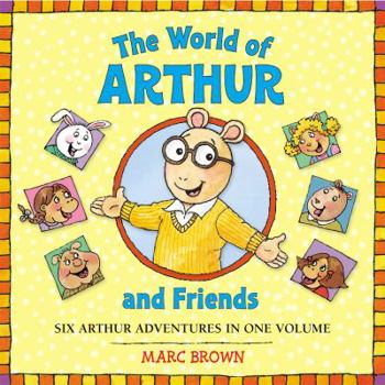 Hardcover The World of Arthur and Friends: Six Authur Adventures in One Volume Book