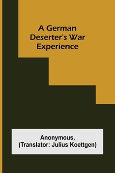 Paperback A German deserter's war experience Book