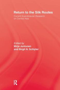 Paperback Return To The Silk Routes: Current Scandinavian Research on Central Asia Book